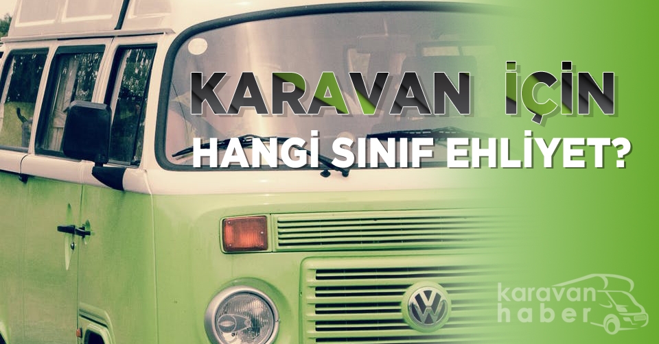 Blog yazısı Karavan Ehliyeti Nedir ve Nasıl Alınır?için resim